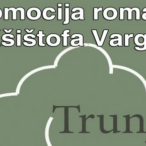 10. децембар 2013, 19 часова - Промоција романа "Труње" Кшиштофа Варге10. децембар 2013, 19 часова - Промоција романа "Труње" Кшиштофа Варге