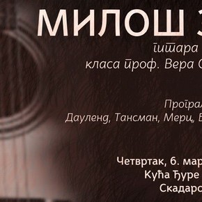 Четвртак, 6. март 2014, 19 часова - ФМУ концерт - Милош Зубац (гитара), каса проф. Вера Огризовић Четвртак, 6. март 2014, 19 часова - ФМУ концерт - Милош Зубац (гитара), каса проф. Вера Огризовић