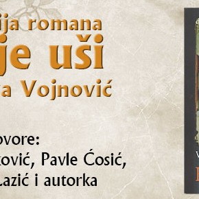 Петак, 21. фебруар 2014, 19 часова - Промоција романа "Козје уши" Владиславе Војновић Петак, 21. фебруар 2014, 19 часова - Промоција романа "Козје уши" Владиславе Војновић